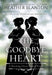 The Goodbye Heart: A Split-Time Inspirational Romance (Burning Dress Ranch Book #5)