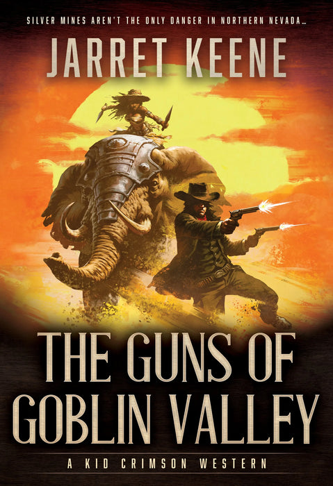 The Guns of Goblin Valley: A Western Novel (Kid Crimson Book #2)