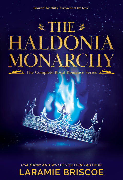 The Haldonia Monarchy: The Complete Royal Romance Series (Books #1-#3)