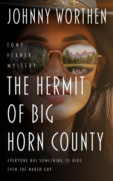 The Hermit of Big Horn County: A Laugh Out Loud PI Mystery (Tony Flaner Book #5)