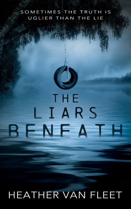 The Liars Beneath: A YA Romantic Suspense Novel