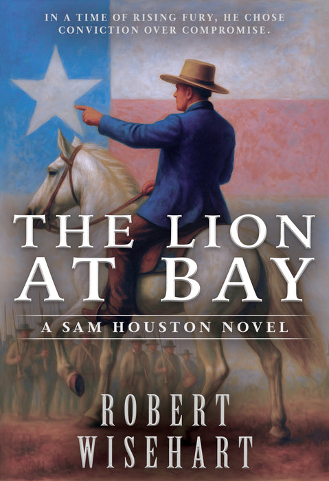 The Lion At Bay: A Western Historical Fiction (Sam Houston #3)