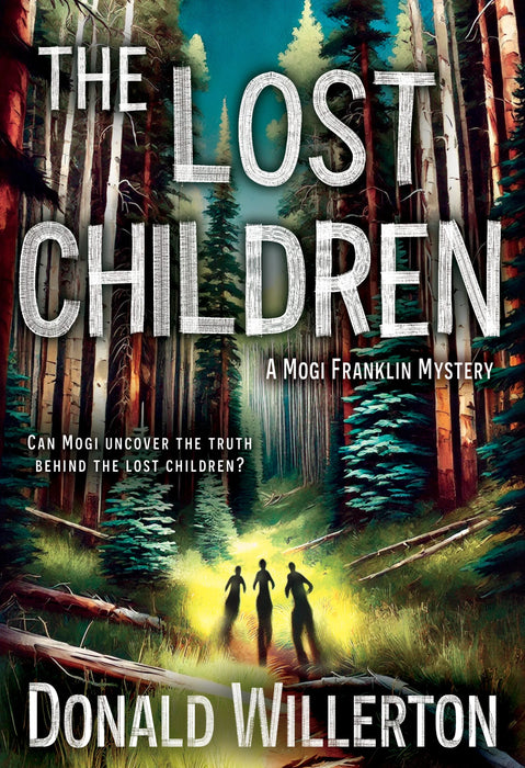 The Lost Children: A Mystery Adventure (Mogi Franklin Mystery Book #2)