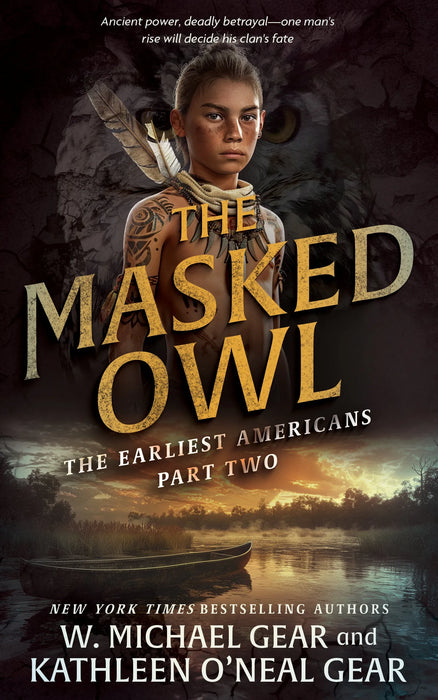 The Masked Owl: A Historical Fantasy Series (The Earliest Americans Book #2)