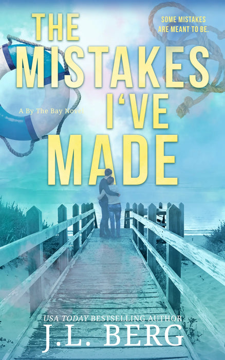 The Mistakes I've Made: A Small Town Forced Proximity Romance (By The Bay Book #4)