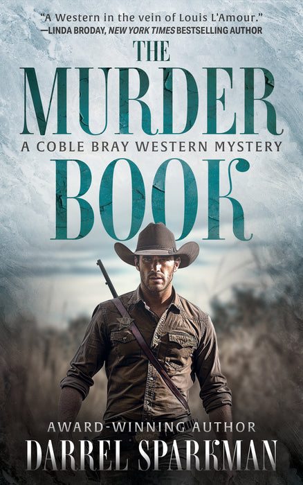 The Murder Book: A Coble Bray Western Mystery (Coble Bray Book #3)