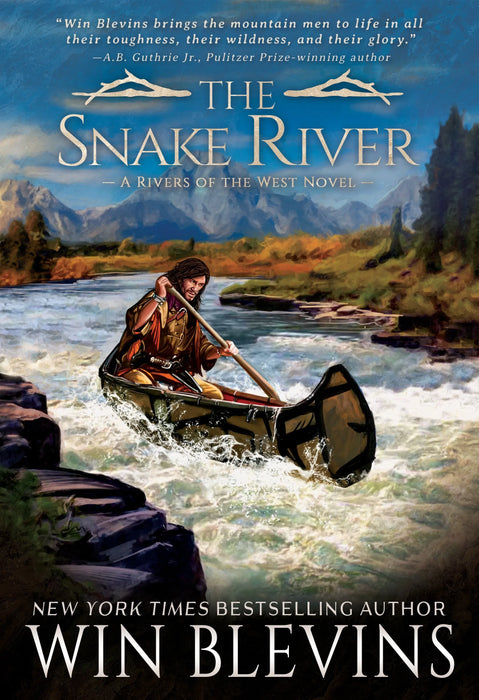 The Snake River: A Mountain Man Western Adventure Series (Rivers of the West Book #3)