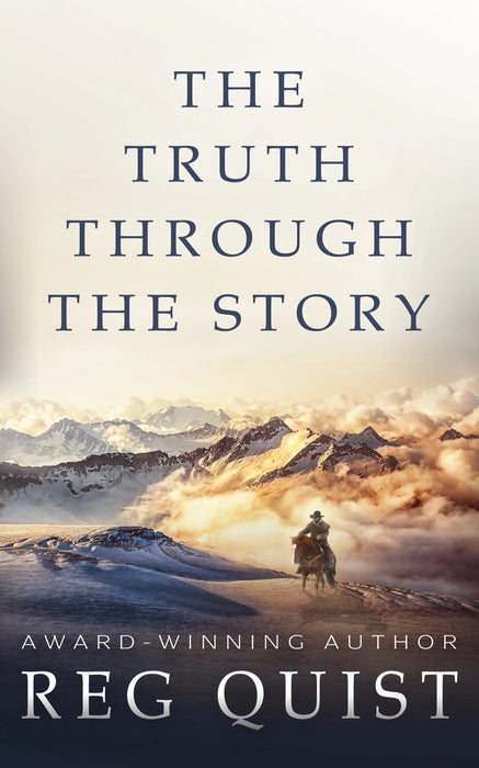 The Truth Through The Story: A Contemporary Christian Western (Danny Book #3)