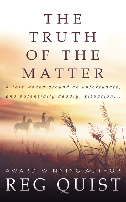 The Truth of The Matter: A Contemporary Christian Western (Danny Book #1)