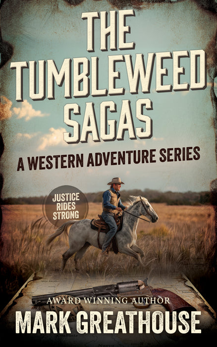 The Tumbleweed Sagas: The Complete Western Adventure Series (Books #1-#14)