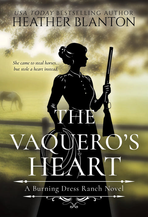The Vaquero's Heart: A Sweet Western Christian Romance (Burning Dress Ranch Book #3)