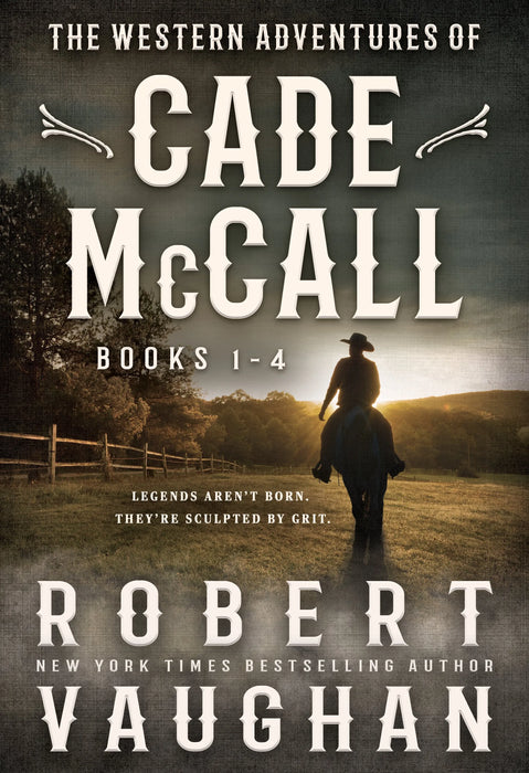 The Western Adventures of Cade McCall: A Classic Western Series (Books #1-#4)