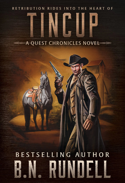 TinCup: A Classic Western Series (The Quest Chronicles Book #2)