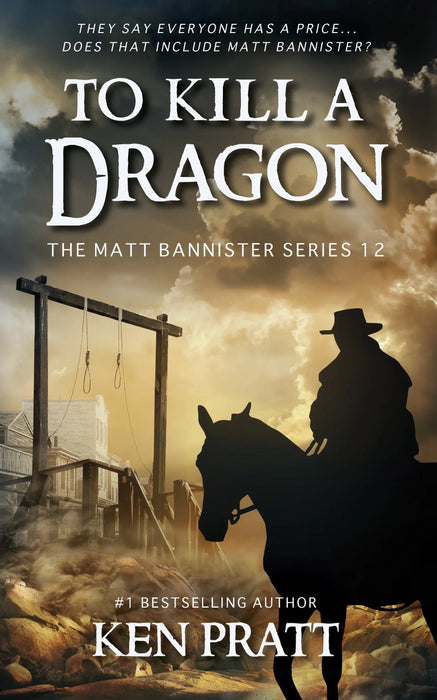 To Kill A Dragon: A Christian Western Novel (Matt Bannister Book #12)