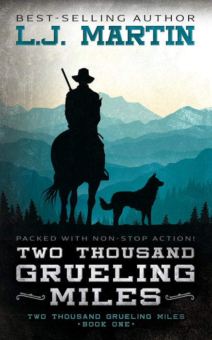 Two Thousand Grueling Miles: A YA Coming-of-Age Western Series (Two Thousand Grueling Miles Book #1)