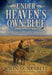 Under Heaven's Own Blue: A Traditional Western Short Story Collection