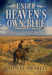 Under Heaven's Own Blue: A Traditional Western Short Story Collection