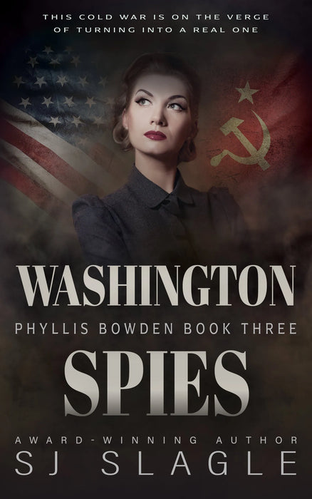 Washington Spies: A Historical Espionage Thriller (Phyllis Bowden Book #3)