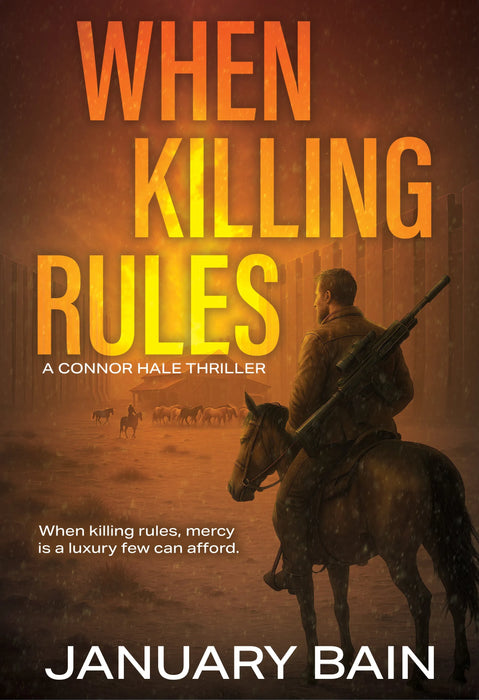 When Killing Rules: A Post-Apocalyptic Survival Thriller (Connor Hale Book #3)