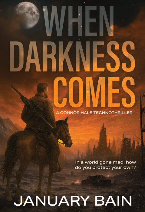When Darkness Comes: A Post-Apocalyptic Survival Thriller (Connor Hale Book #1)