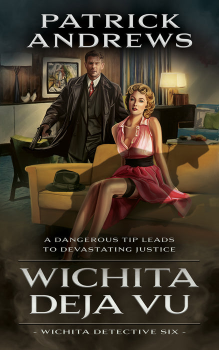 Wichita Deja Vu: A Private Eye Series (Wichita Detective Book #6)