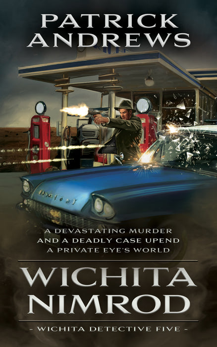 Wichita Nimrod: A Private Eye Series (Wichita Detective Book #5)