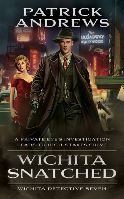 Wichita Snatched: A Private Eye Series (Wichita Detective Book #7)