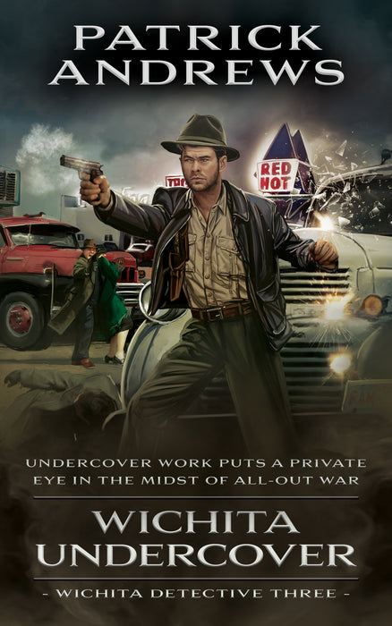 Wichita Undercover: A Private Eye Series (Wichita Detective Book #3)