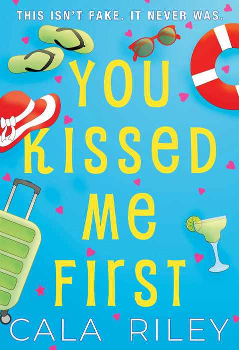 You Kissed Me First: A Fake Dating Enemies to Lovers Romantic Comedy