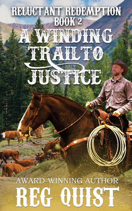 A Winding Trail to Justice (Reluctant Redemption Book #2)