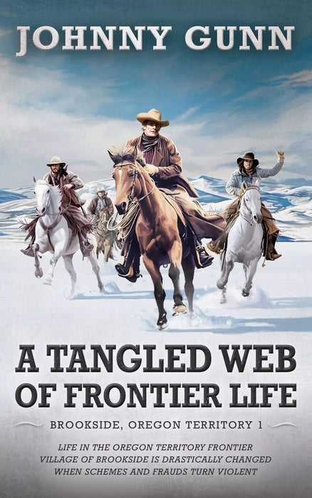 A Tangled Web of Frontier Life (Brookside, Oregon Territory Book #1)