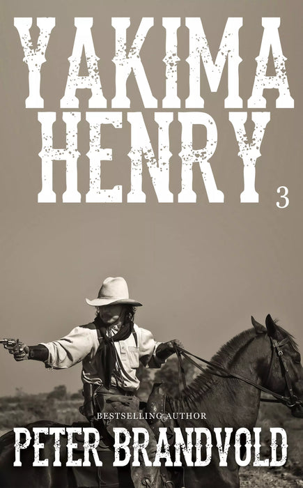 Yakima Henry, Volume Three (Books #13-#17)