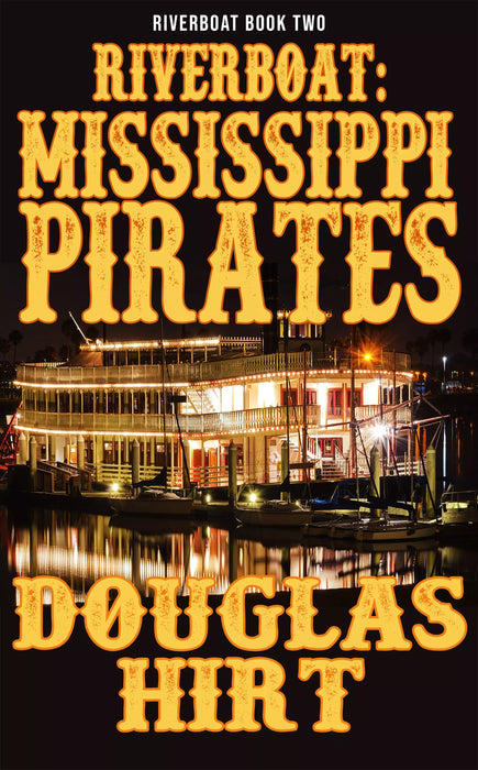 Riverboat: Mississippi Pirates (Riverboat Book #2)