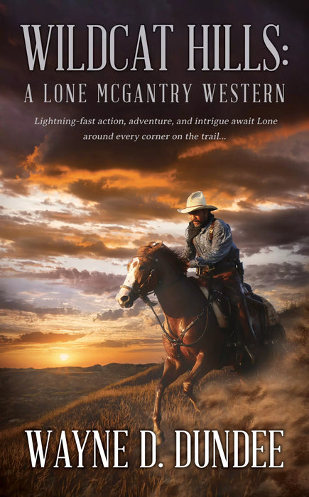 Wildcat Hills: A Lone McGantry Western (Lone McGantry Book #7)