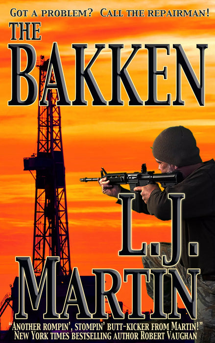 The Bakken: A Mike Reardon Novel (The Repairman Book #2)