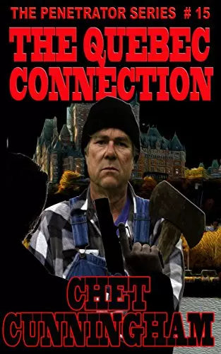 The Quebec Connection (The Penetrator Book #15)
