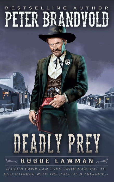 Deadly Prey: A Classic Western (Rogue Lawman Book #2)