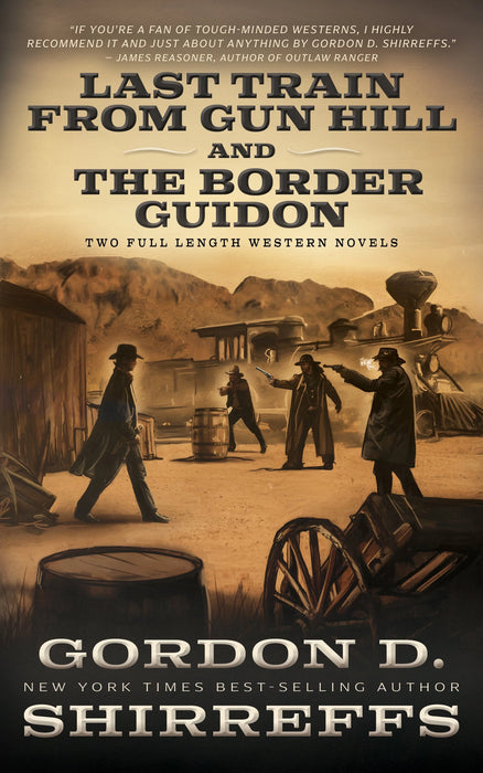 Last Train From Gun Hill and the Border Guidon: Two Full-Length Western Novels