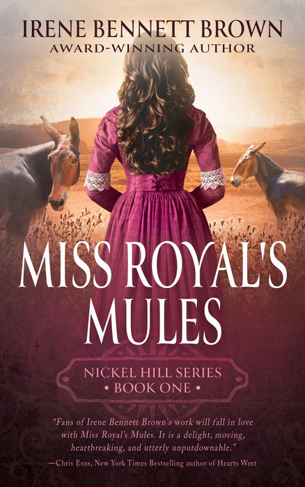 Miss Royal's Mules: A Classic Historical Western Romance Series (Nickel Hill Book #1)