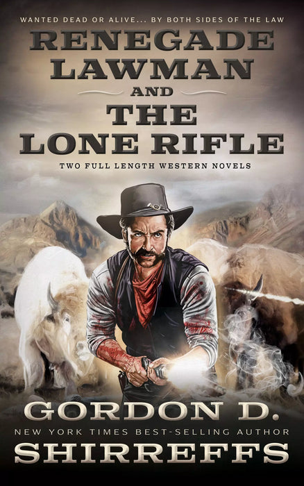 Renegade Lawman and The Lone Rifle: Two Full-Length Western Novels