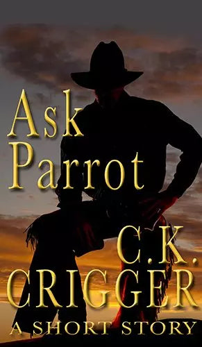 Ask Parrot: A Western Short Story