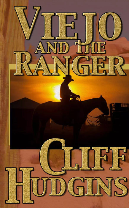 Viejo and the Ranger (Viejo Book #1)