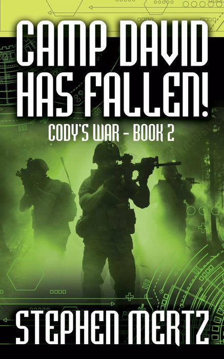 Camp David Has Fallen! (Cody's War Book #2)