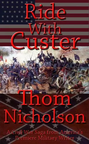 Ride With Custer (The Civil War Trilogy Book #2)