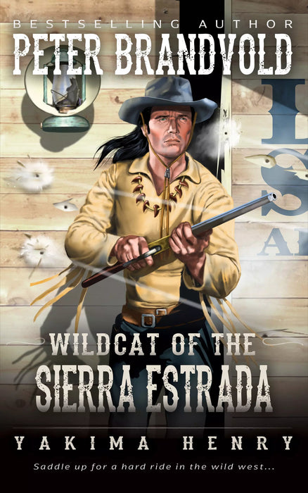 Wildcat of the Sierra Estrada: A Western Fiction Classic (Yakima Henry Book #14)