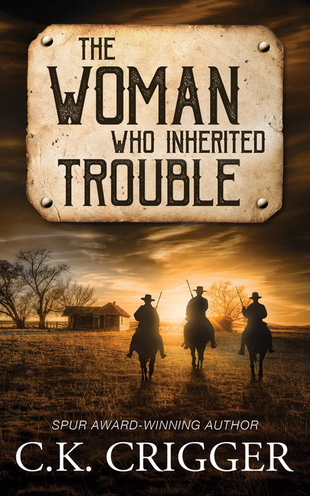 The Woman Who Inherited Trouble: A Western Adventure Romance (The Woman Who Book #5)