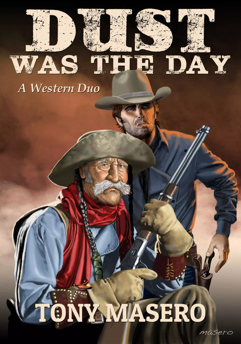 Dust Was The Day: A Western Duo (Books #1 & #2)