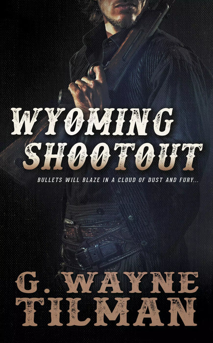 Wyoming Shootout: A John Pope Western (Gun For Wells Fargo Book #2)
