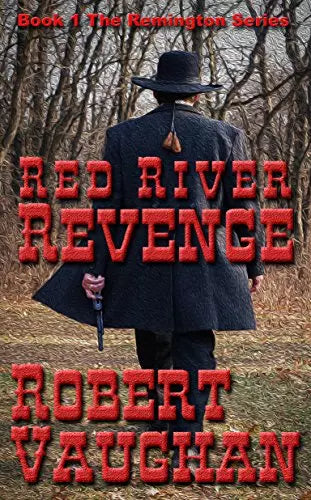 Red River Revenge (Remington Book #1)