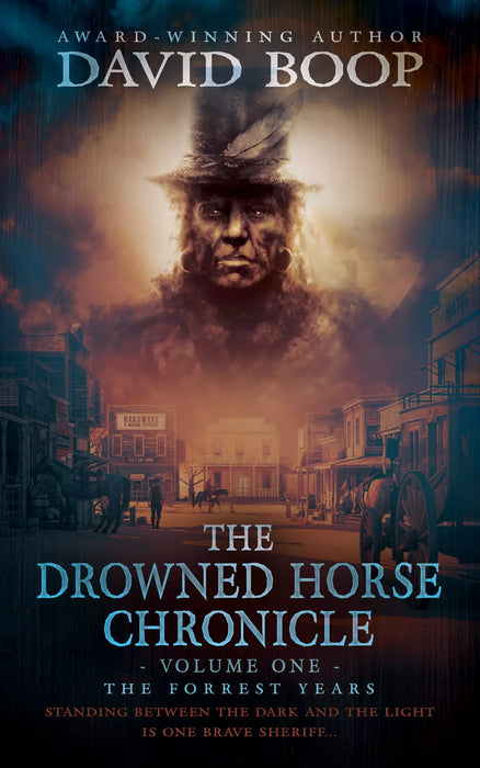 The Drowned Horse Chronicle: Volume One: The Forrest Years